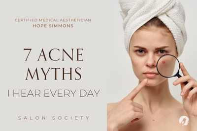 7 MYTHS ABOUT ACNE I HEAR EVERY DAY